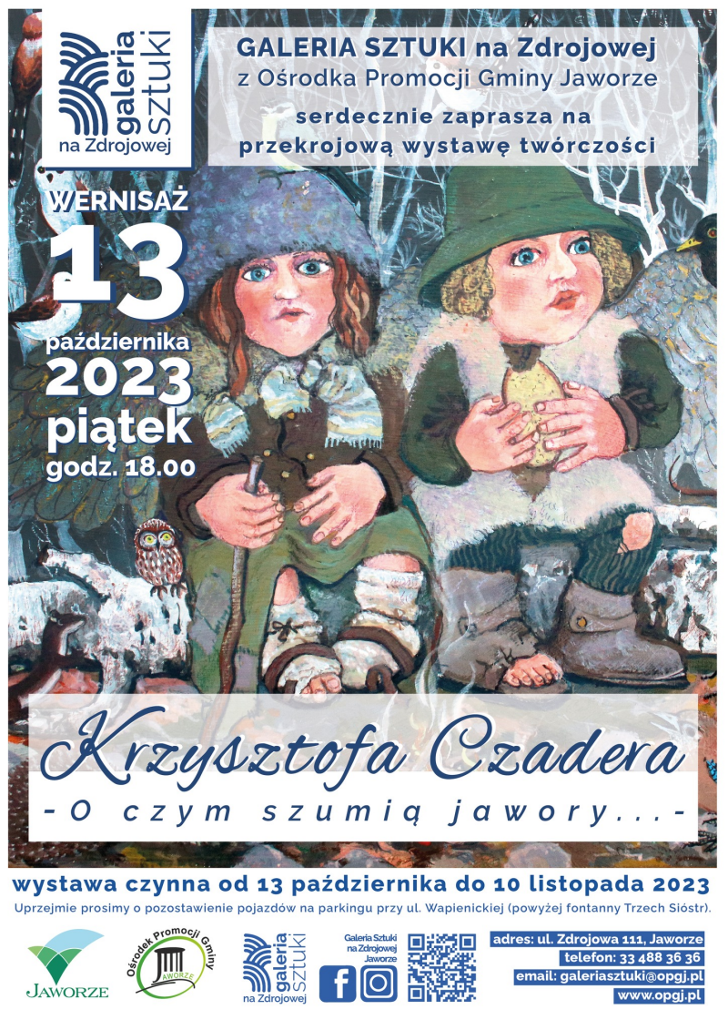 Wernisaż wystawy Krzysztofa Czadera O czym szumią jawory - Jaworze 13 października 2023 Wernisaż wystawy Krzysztofa Czadera O czym szumią jawory - Jaworze 13 października 2023